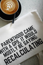 Tote Bag: No GPS for parenthood